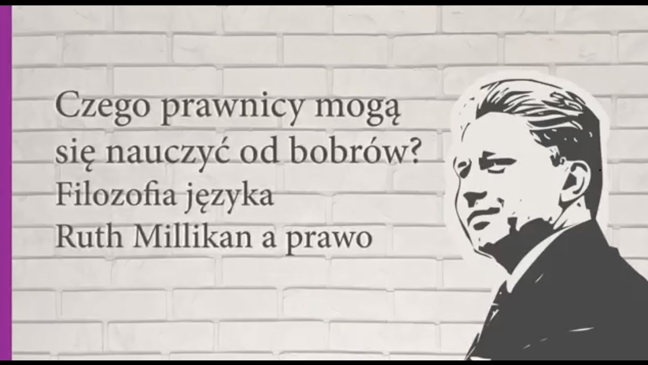 Czego prawnicy mogą nauczyć się od bobr&oacute;w? Filozofia języka Ruth Millikan a prawo
