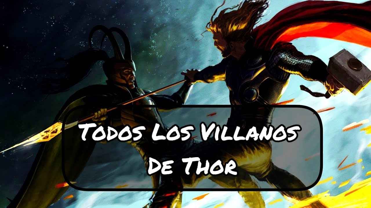 Todos Los Villanos De Thor