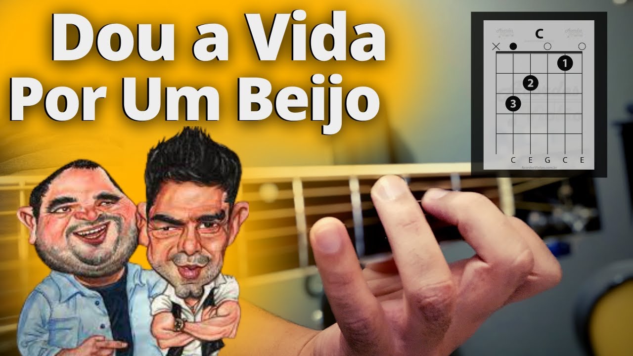 Como Tocar Dou a vida por um beijo no violão, Zezé Di Camargo e Luciano (Simplificada)