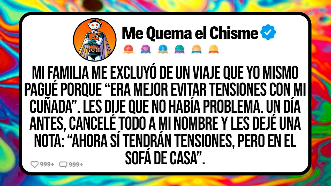 Mi Familia Me Excluyó De Un Viaje Que Yo Mismo Pagué Porque Era Mejor Evitar Tensiones Con Mi Cuñada