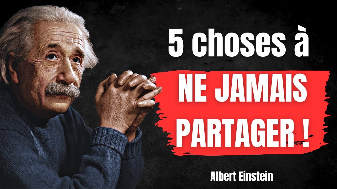 5 Choses à NE JAMAIS PARTAGER avec Personne - Citations d'Albert Einstein #alberteinstein