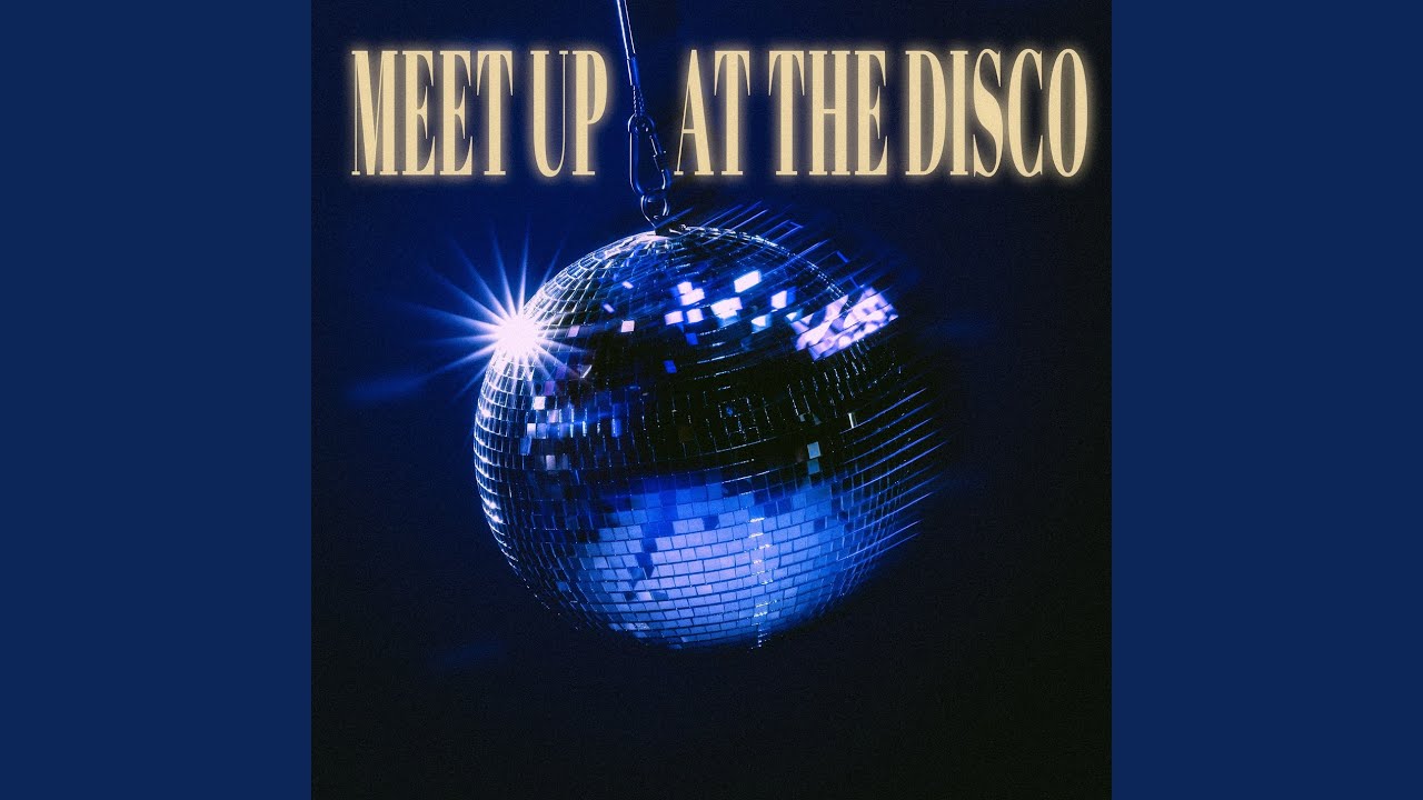 Meet Up At The Disco
