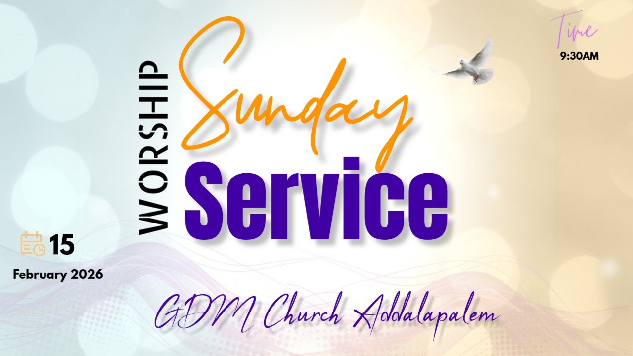 SUNDAY WORSHIP SERVICE || GDM CHURCH ADDALAPALEM || 15/02/2026 || @ 9:30AM