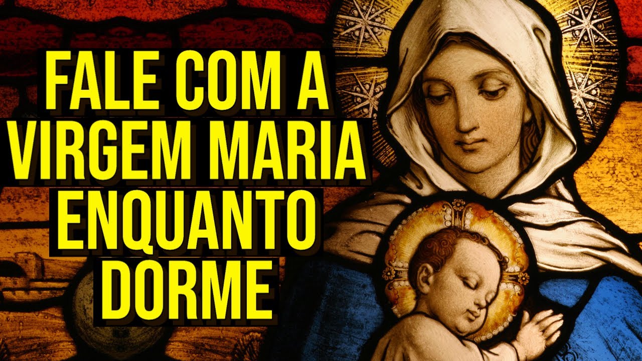 2 HORAS DE ORA&Ccedil;&Otilde;ES &Agrave; VIRGEM MARIA, M&Atilde;E DE DEUS | Ou&ccedil;a Enquanto Dorme