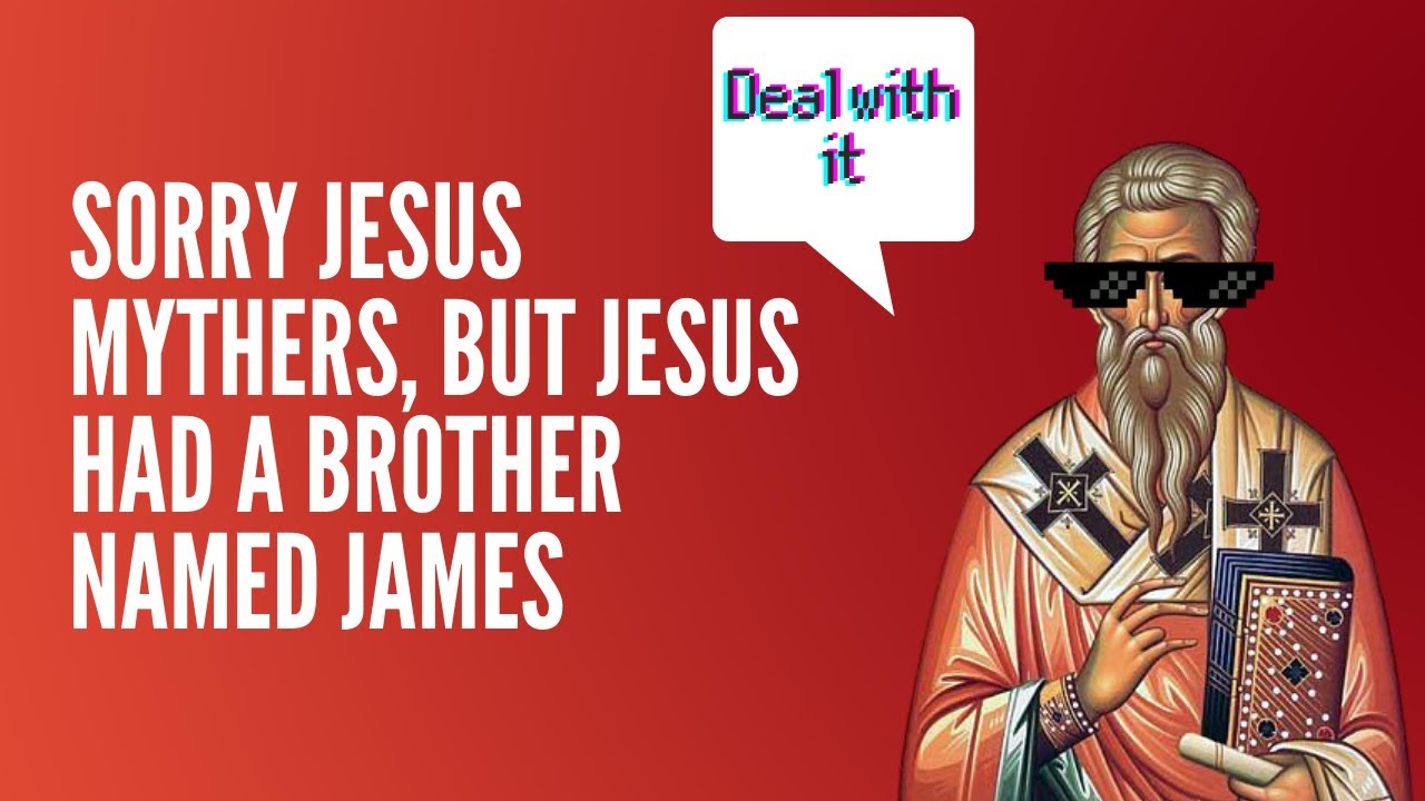 Debunking Mythicist Arguments Against James the Brother of Jesus