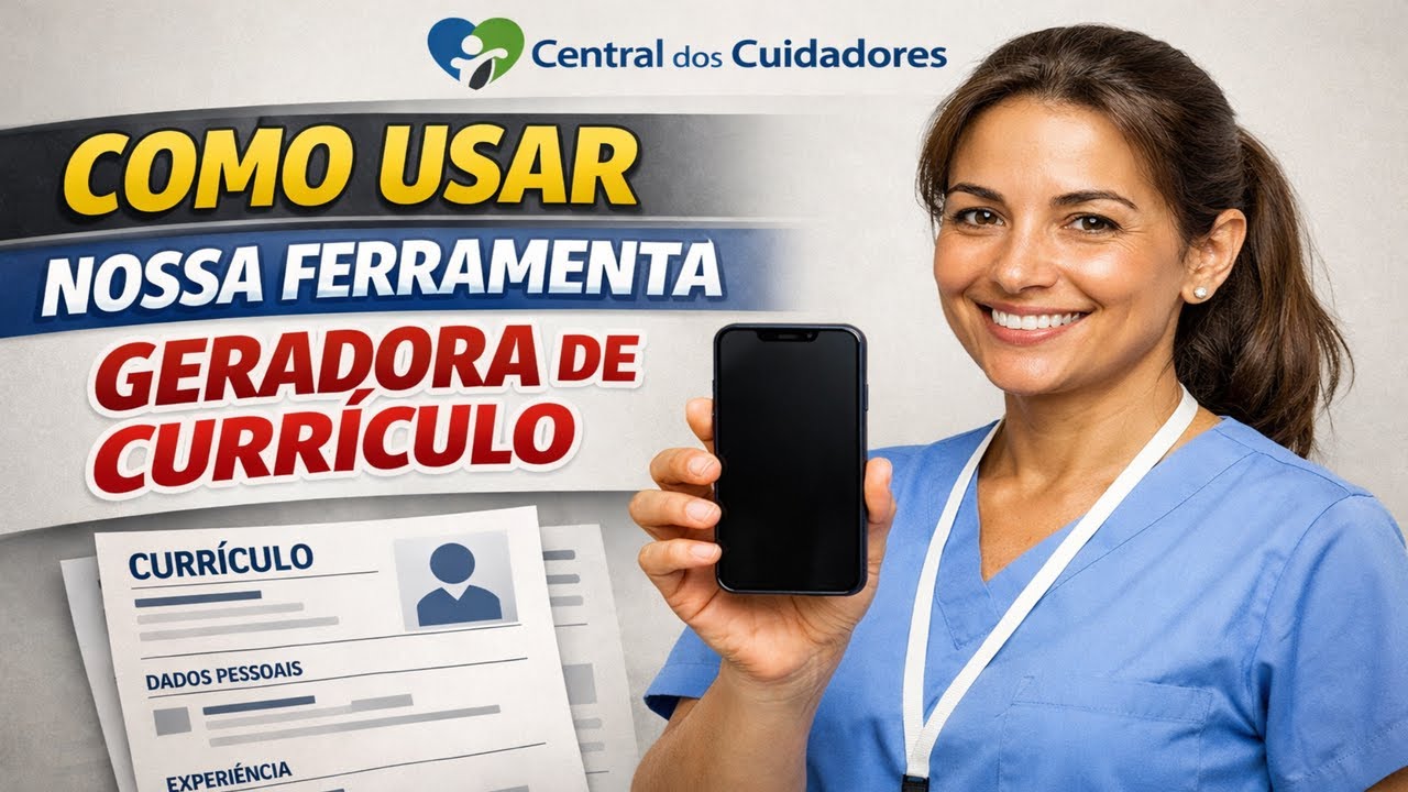 COMO USAR A FERRAMENTA GERADOR DE CURRCULO DO SITE ENTRAL DOS CUIDADORES