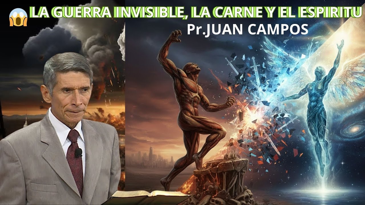 LA GUERRA INVISIBLE, LA CARNE Y EL ESPIRITU