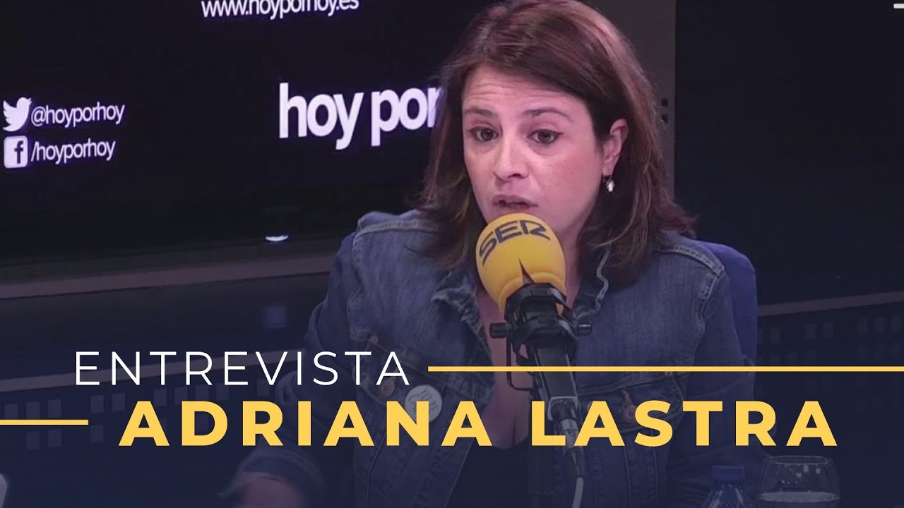 Entrevista a Adriana Lastra en 'Hoy por Hoy' [10/07/2019]