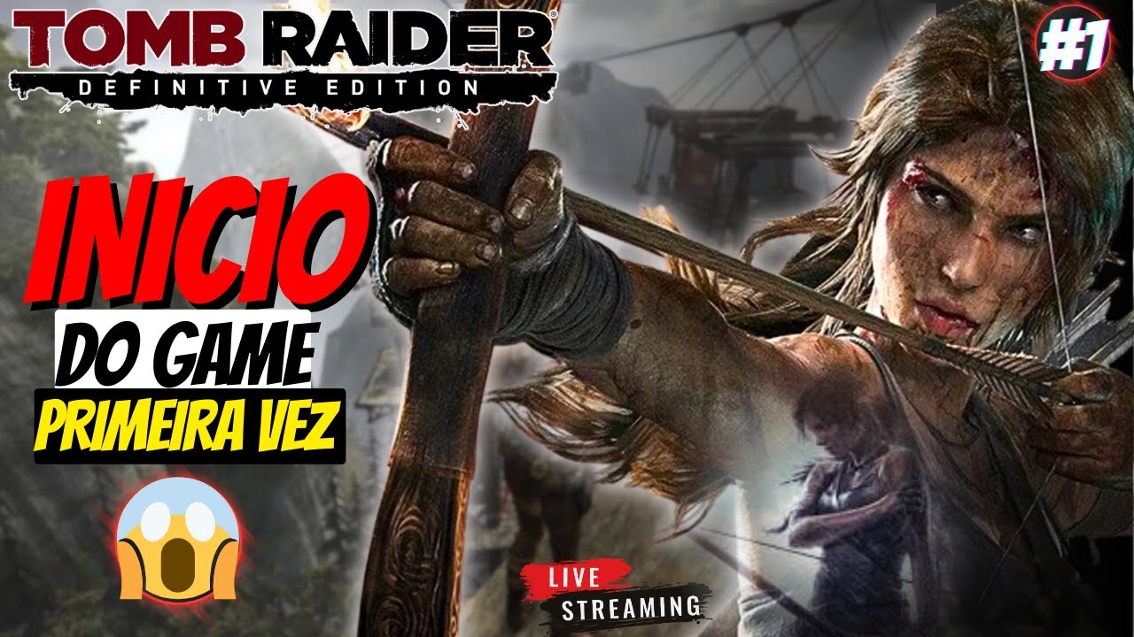 AO VIVO | Tomb Raider GOTY Gameplay PT-BR 🎮 Primeira Vez | Live PC. PART 1🏹