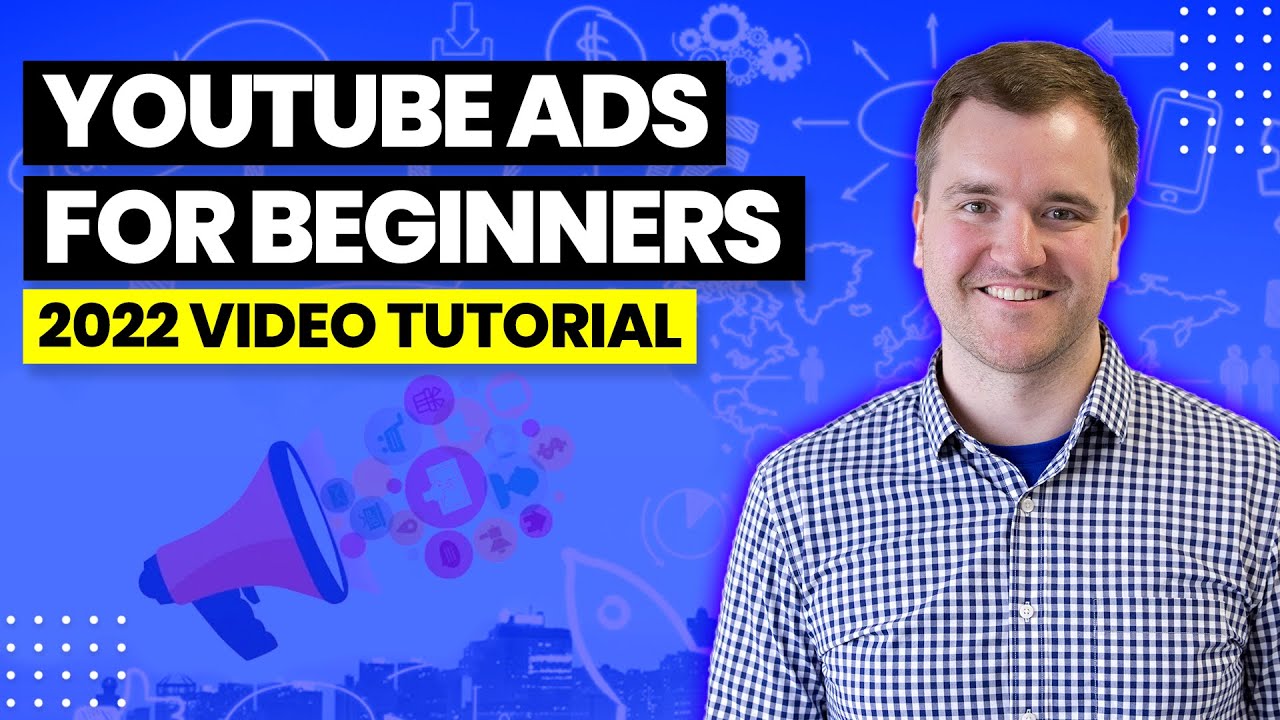 YouTube Ads Tutorial For Beginners 2022 - How to Run YouTube Ads (YouTube Advertising)