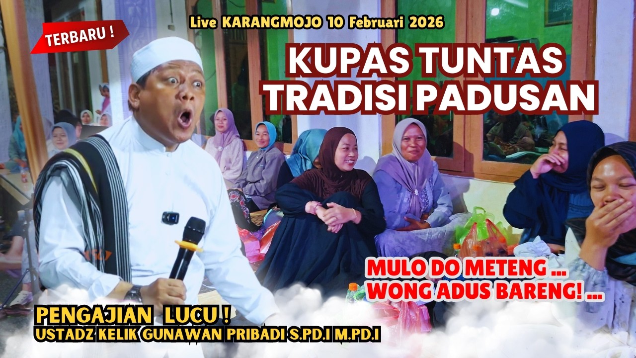 ✅ KUPAS TUNTAS TRADISI PADUSAN! || USTADZ KELIK GUNAWAN PRIBADI