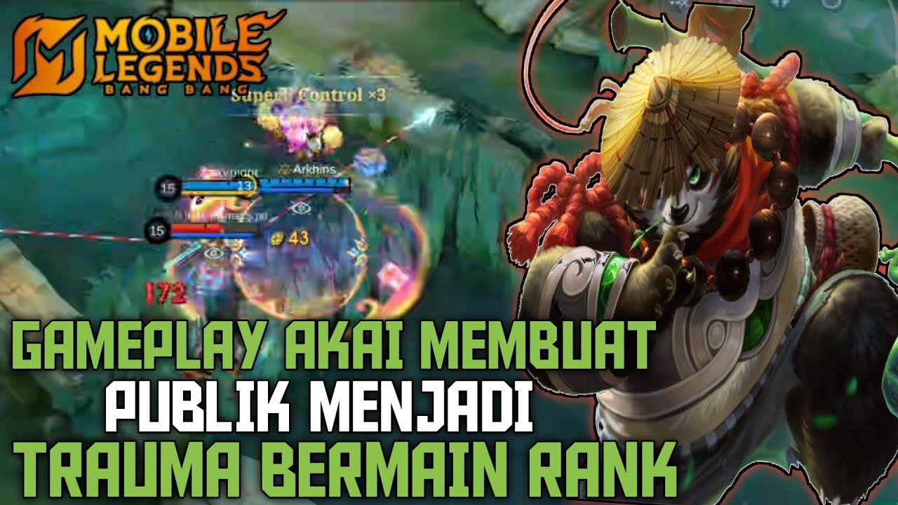 GAMEPLAY AKAI MEMBUAT PUBLIK TRAUMA BERMAIN MOBILE LEGEND  - Mobile Legends Indonesia