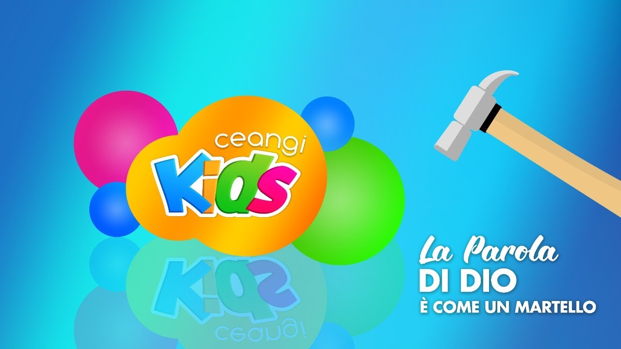 CEANGI Kids | Scuola Domenicale Online | La Parola di Dio è come un martello
