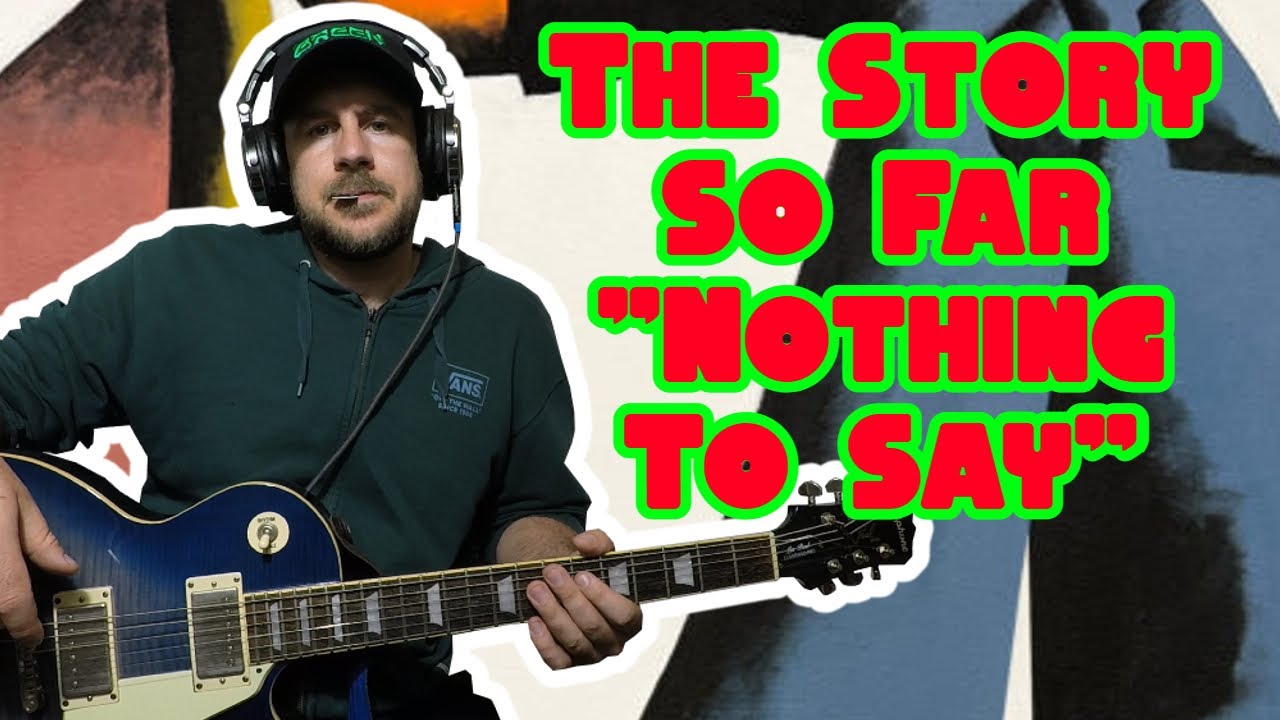 The Story So Far - Nothing To Say GUITAR COVER
