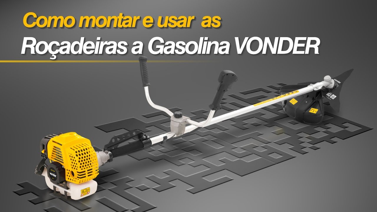 Como montar e usar as Roçadeiras a Gasolina VONDER