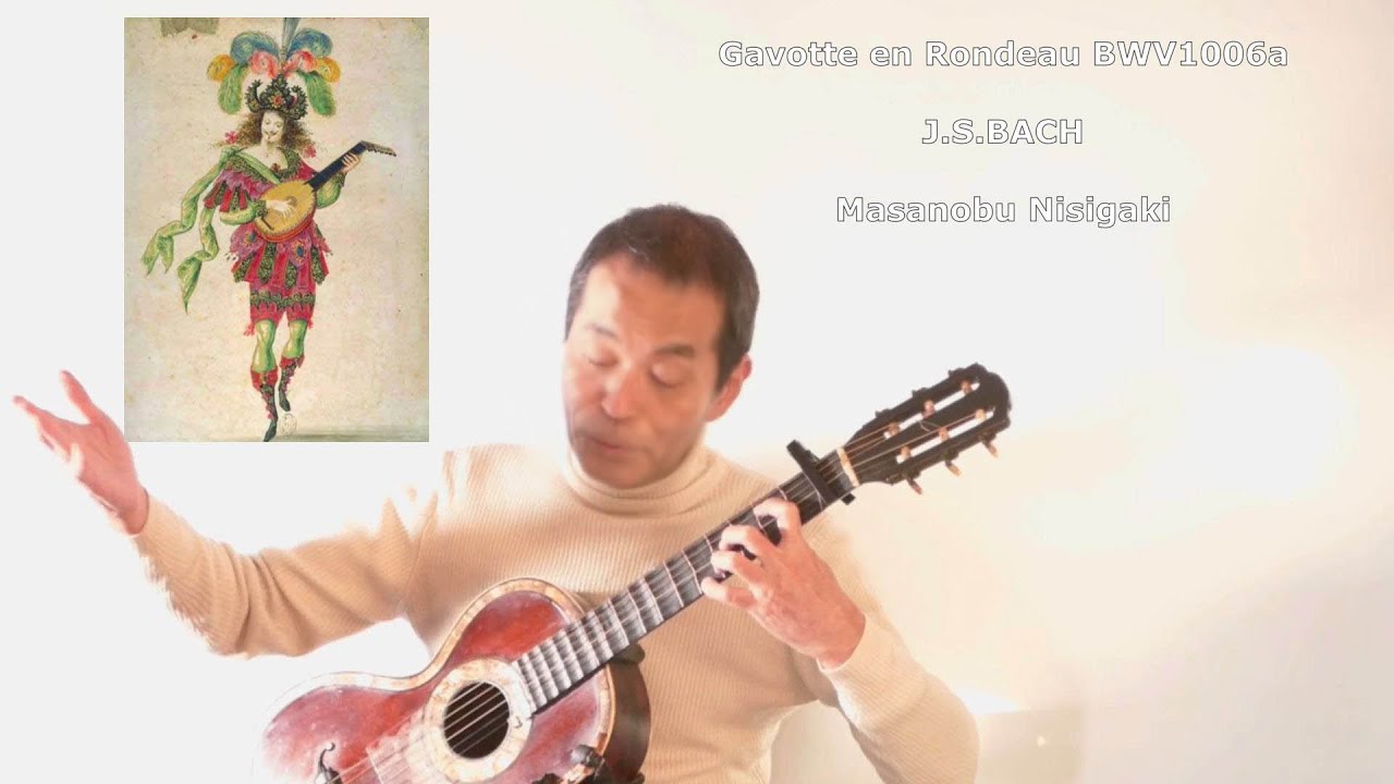 ギター解説 │J.S.バッハの「ロンド風ガヴォット（リュート組曲4番 BWV1006a）」Gavotte en Rondeau BWV1006a by J.S Bach