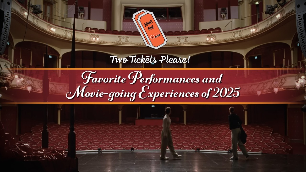 Two Tickets Please! Ep 28: Favorite Performances & Movie Going Experiences of 2025 w/ Tone Madison