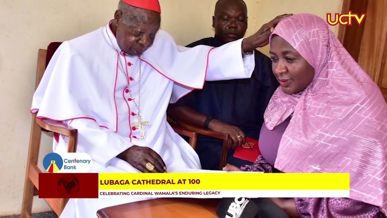 Lubaga Cathedral at 100 - Celebrating Cardinal Wamala’s Enduring Legacy