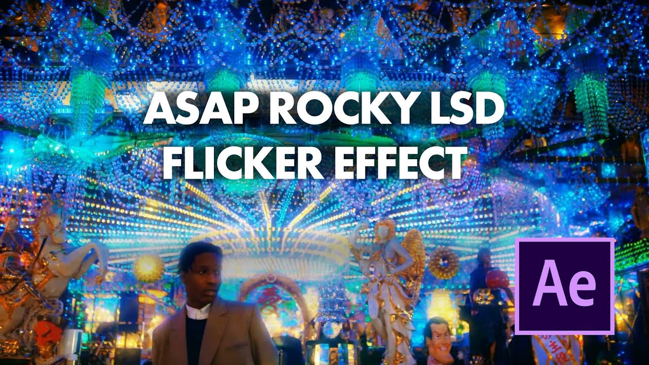 ASAP Rocky LSD Flicker Effect | After Effects Tutorial
