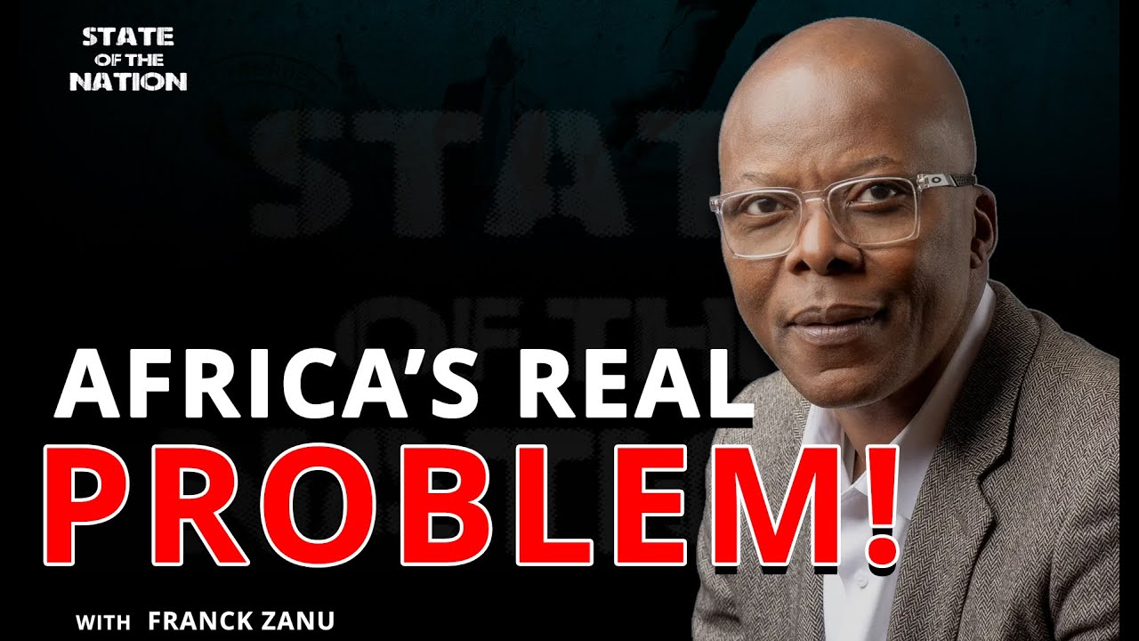 Africa’s REAL Problem — Franck Zanu Breaks the Silence