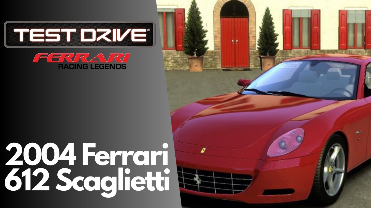 Test Drive Ferrari Racing Legends | 2004 Ferrari 612 Scaglietti [4K GAMEPLAY]