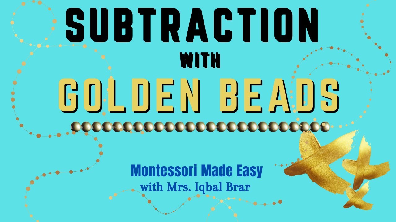 Subtraction using Golden Beads - Montessori Made Easy