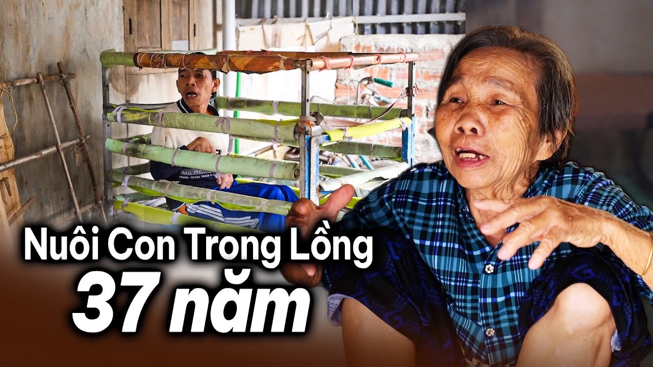 Bà Lão Nuôi Con Trong Lồng Hơn 30 Năm Khao Khát Nghe Con Gọi Tiếng Má