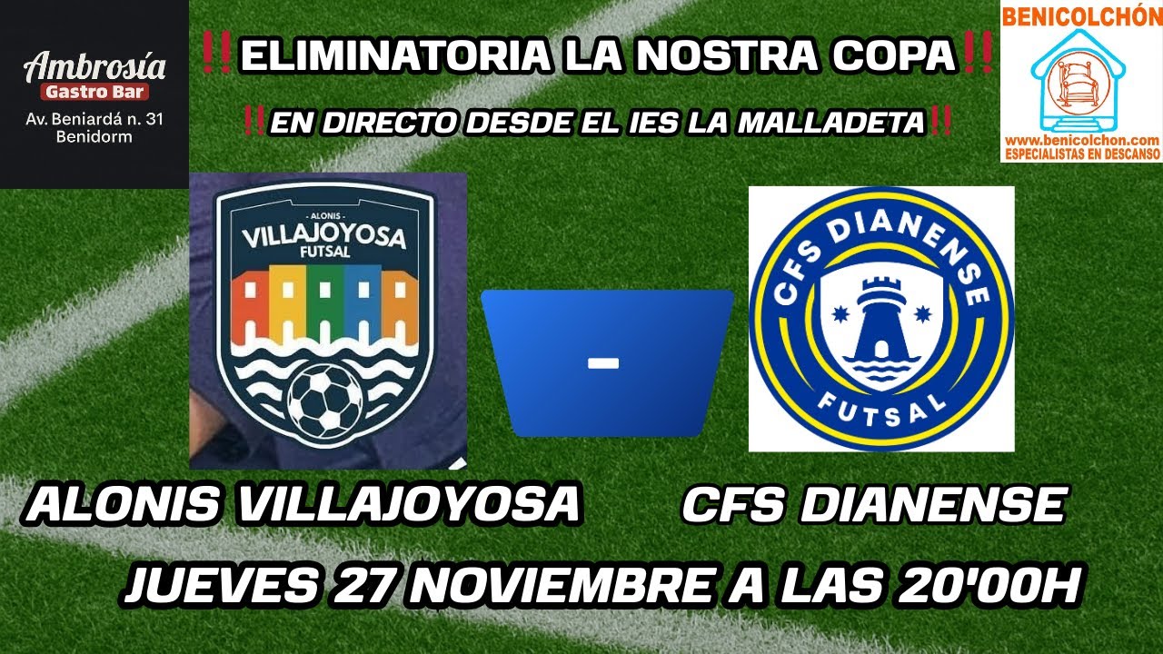 Fútbol Sala "La Nostra Copa" Alonis Villajoyosa- CFS Dianense Temporada 25/26