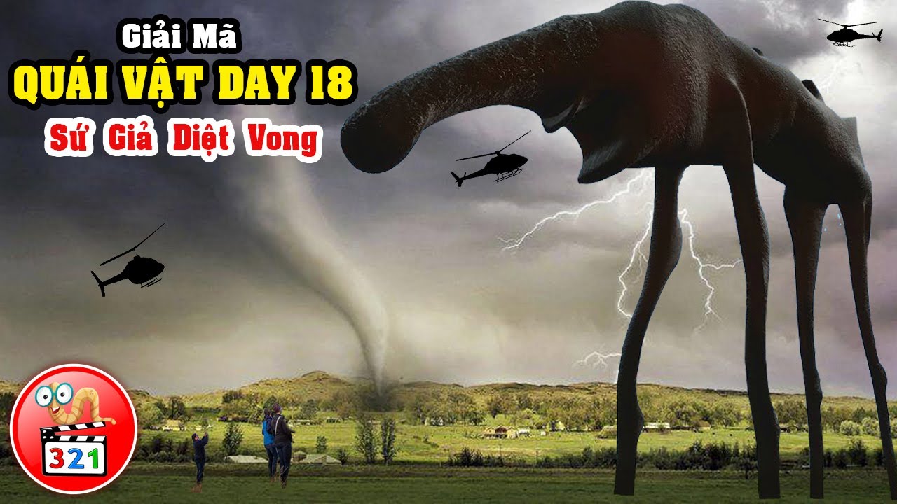 Giải Mã Quái Vật DAY 18: Sứ Giả Diệt Vong - Kẻ Thù Của Sứ Giả Thiên Đường Day 17