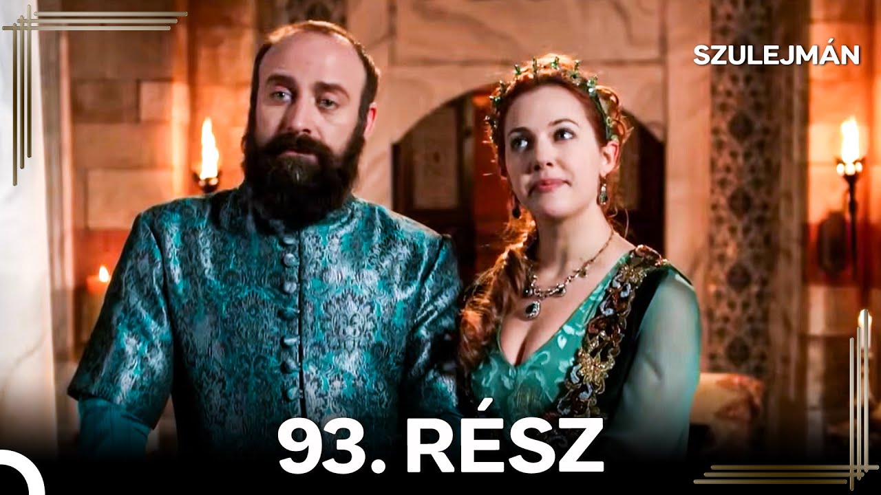 Szulejmán 93. Epizód (Magyar Szinkron)