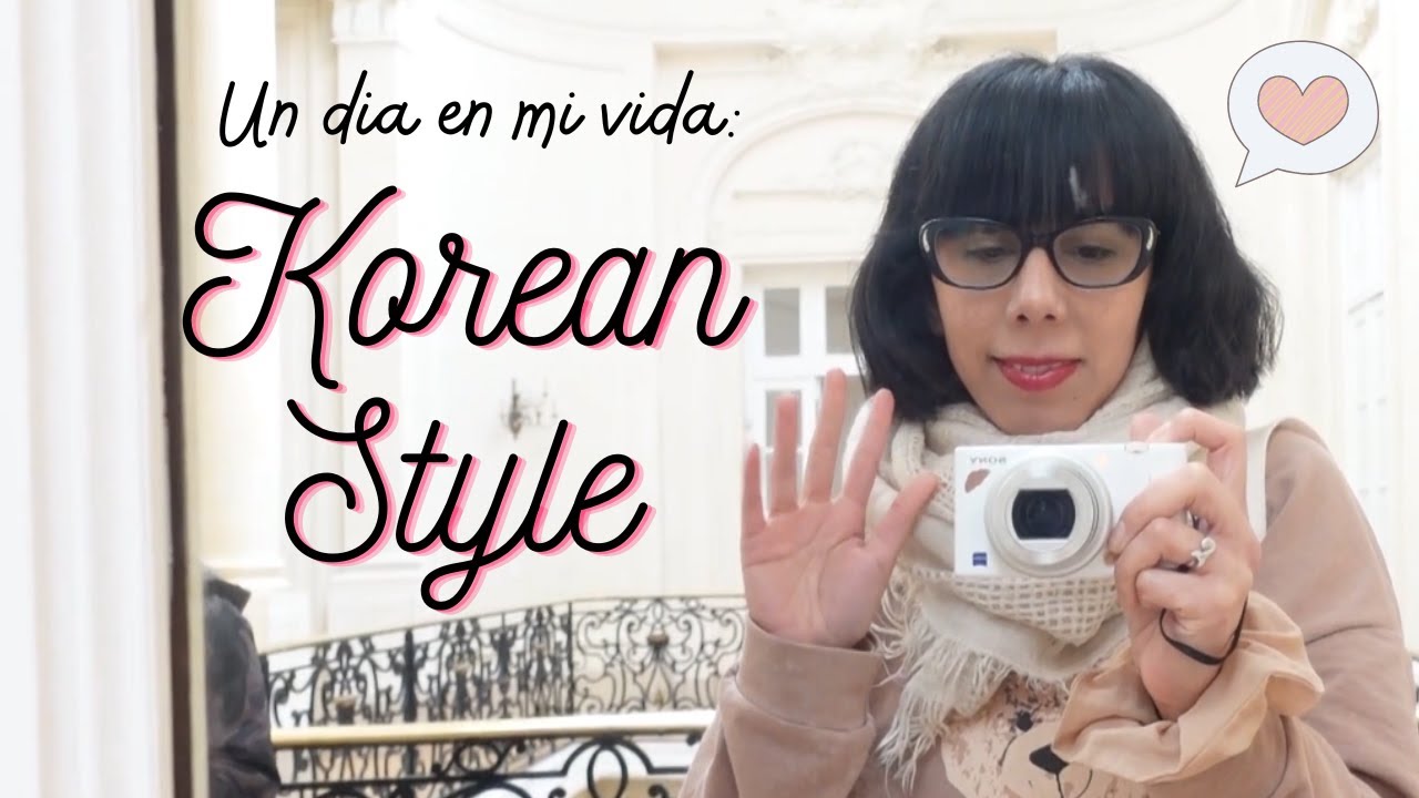 Un dia en mi vida: Korean Style! #kinfluencer2023