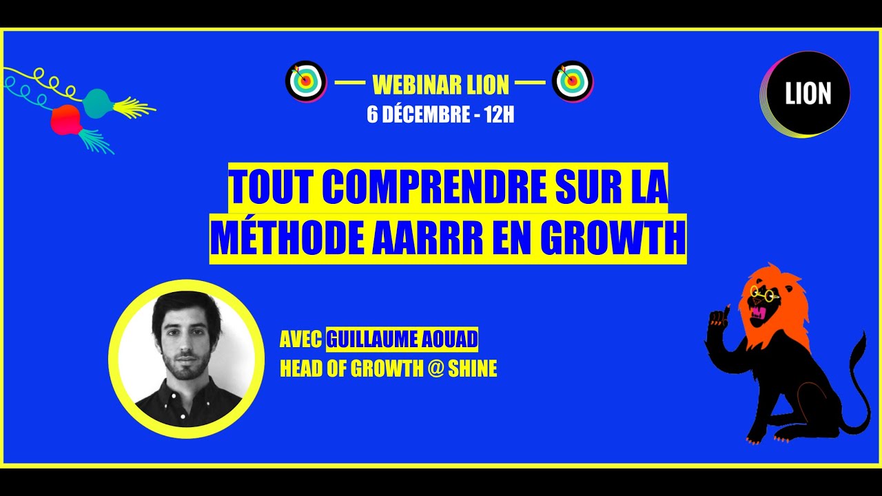 Tout comprendre sur la méthode AARRR en Growth. Avec Guillaume Aouad, Head of Growth chez Shine