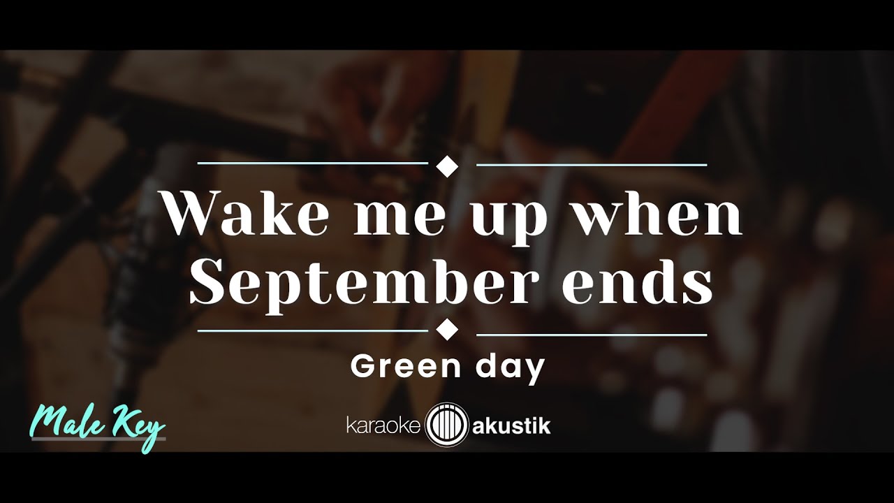 Wake Me Up When September Ends – Green Day (KARAOKE ACOUSTIC - MALE KEY)