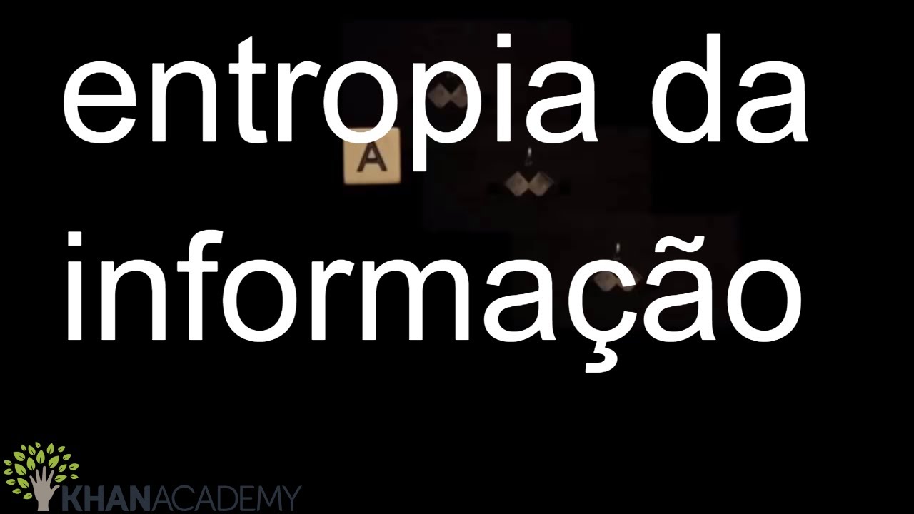 entropia da informa&ccedil;&atilde;o | Ci&ecirc;ncia da Computa&ccedil;&atilde;o | Khan Academy