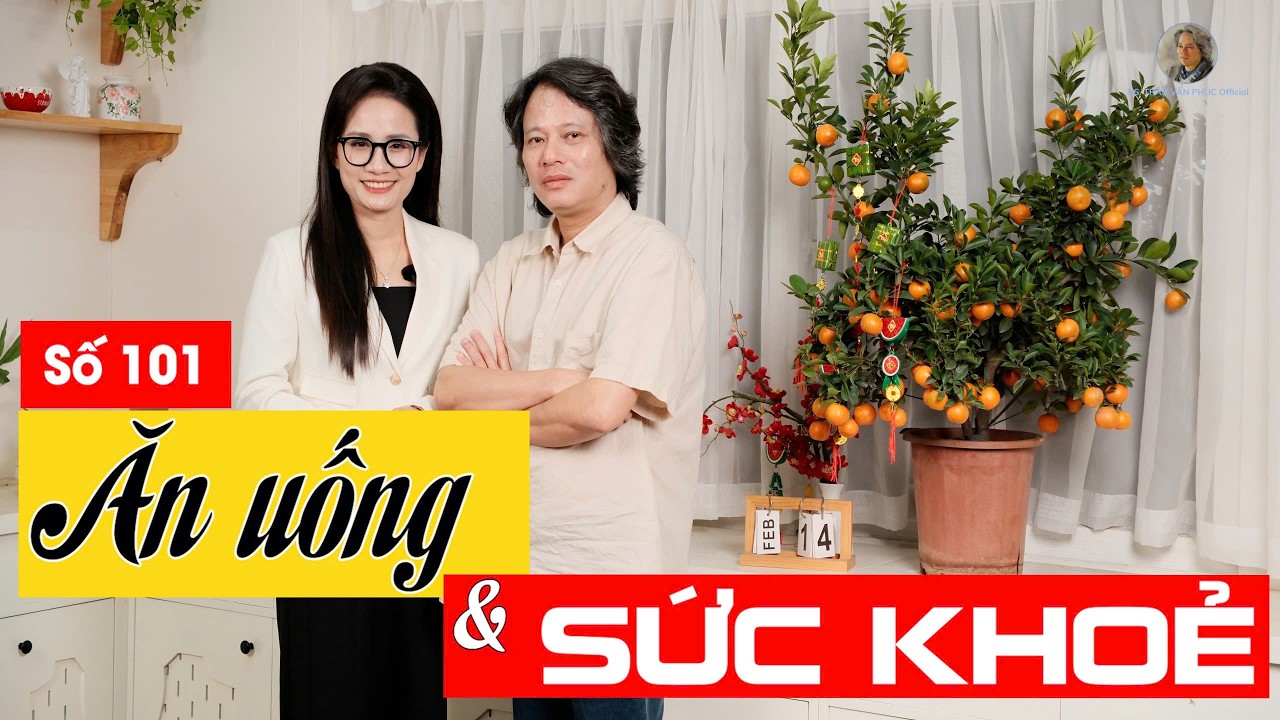 Số 101: Ăn uống và Sức khoẻ: Bệnh từ Miệng mà vào