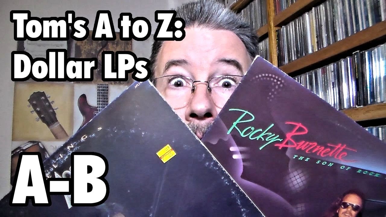 Tom's A to Z: Dollar LPs (A-B) - THP 3.06