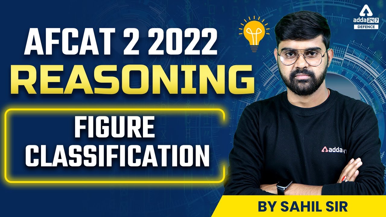 AFCAT 2 2022 | AFCAT Reasoning Classes | FIGURE CLASSIFICATION  | By Sahil Tiwari