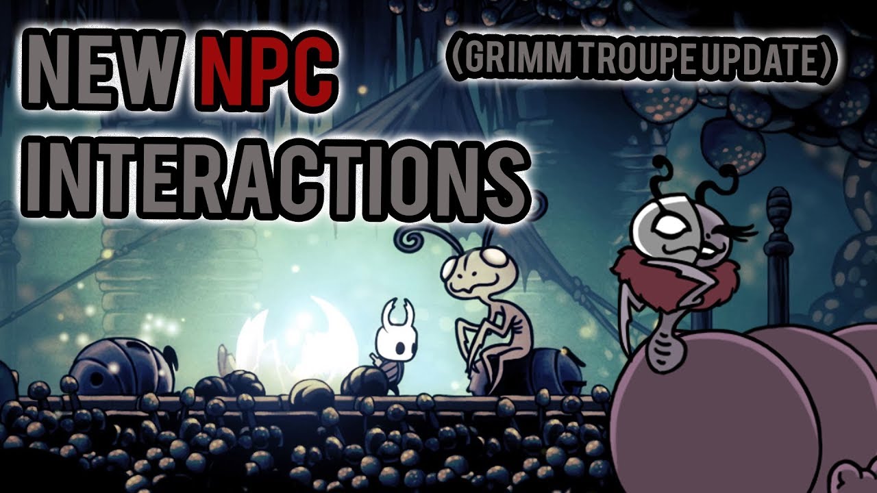 Hollow Knight | New NPC interactions (Grimm Troupe update)