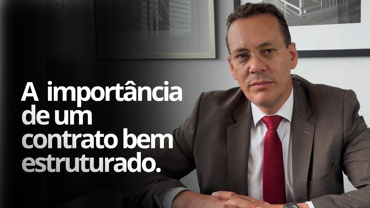 A IMPORTÂNCIA DE UM CONTRATO BEM ESTRUTURADO- Dr. Pedro Amado