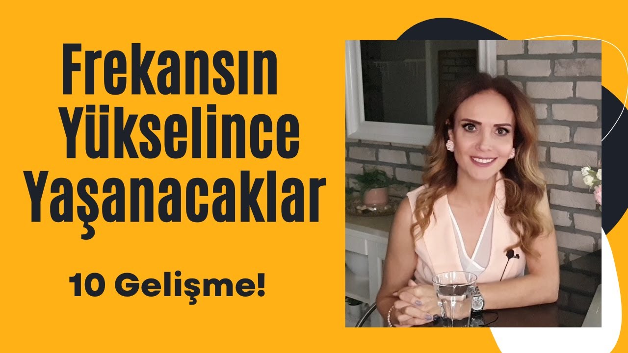10 Madde! Kişisel FREKANSIN Yükseldiğinde NE HİSSEDERSİN ve HAYATINDA Neler olur?