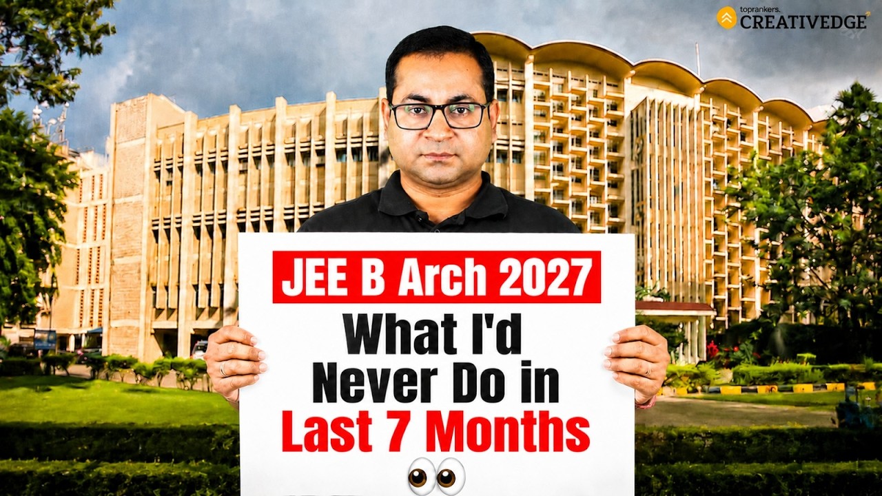 Only 7 Months Left for JEE B.Arch 2027? Here's Your Complete Roadmap!