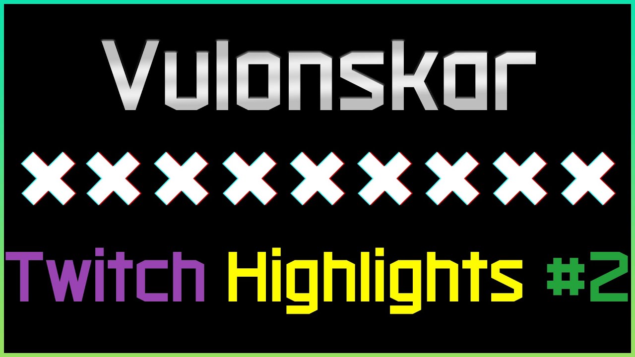 Vulonskar Highlights #2: The year of Excitement