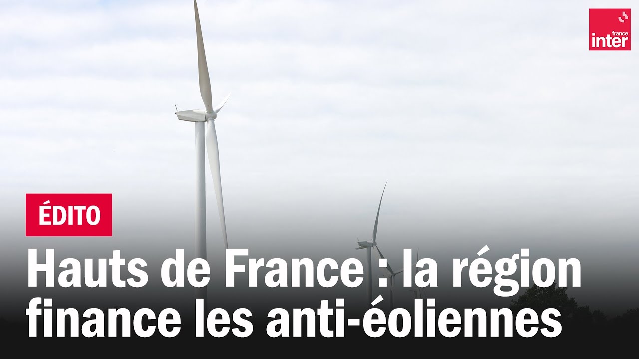 Hauts-de-France : la région finance les anti-éoliennes