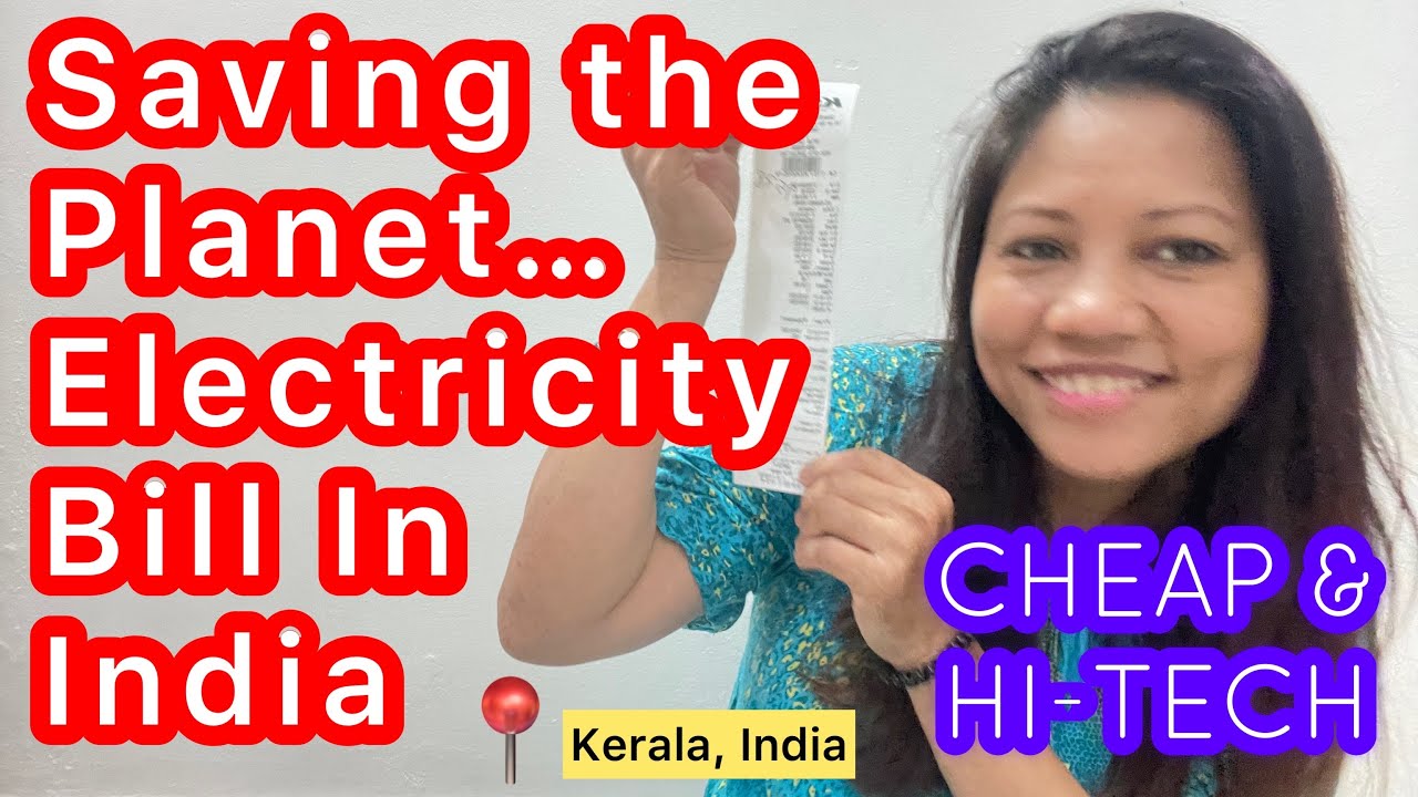 ELECTRICITY BILL IN INDIA.. CHEAP, HI-TECH & SAVING THE PLANET!