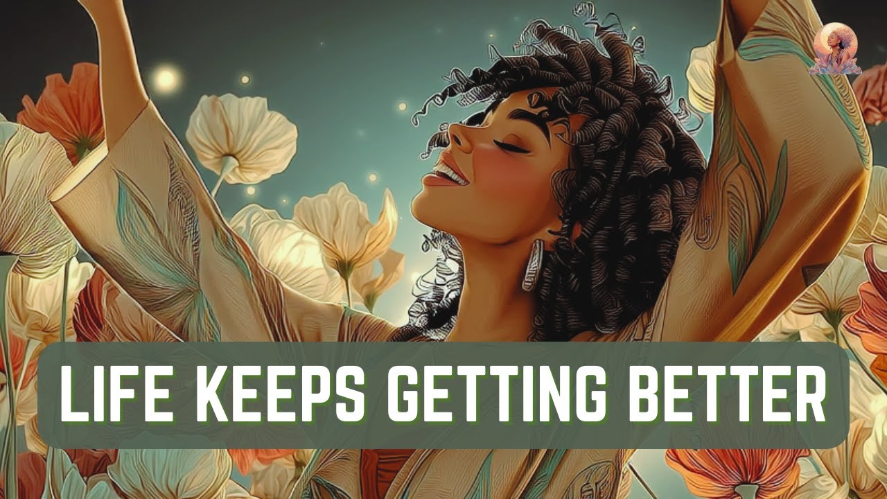 My Life Keeps Getting Better 🌸 | Gentle Affirmations for Alignment & Peace