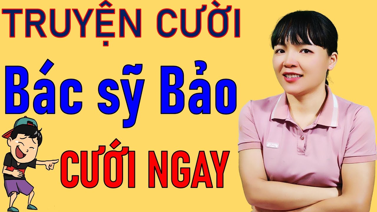 Đọc Truyện Cười Vui Tiếu Lâm Ngày Mới BÁC SĨ BẢO CƯỚI NGAY | Be Hung TV