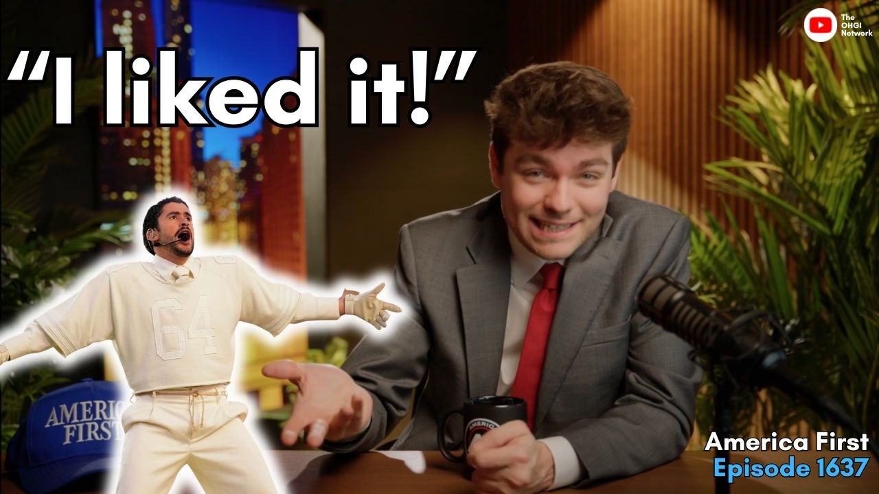Bad Bunny, the Super Bowl, and the Epstein Files: Nick Fuentes Says Trust Is Gone | Ep. 1637