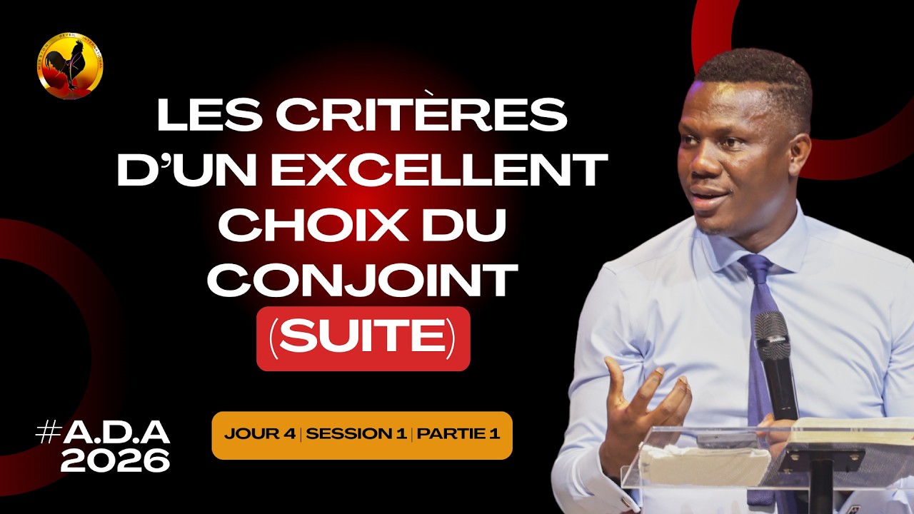 Les critères d'un excellent choix du conjoint// A.D.A-Jour 4_Session 1 (Partie1)