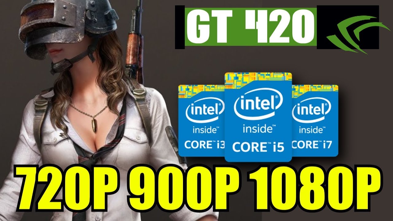 GT 420 PUBG LITE 720P 1366 900P 1050P 1080P