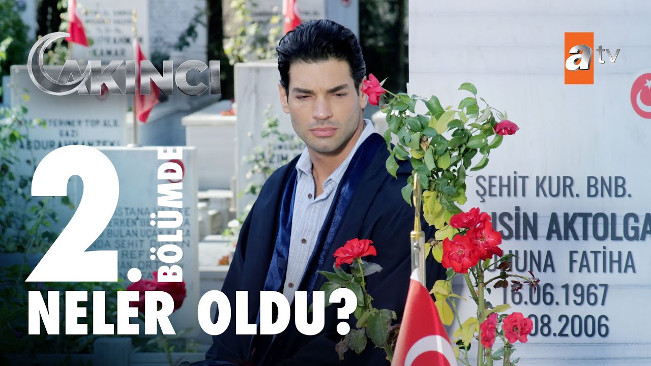 2. Bölümde neler oldu? - Akıncı